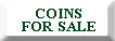 COINS FOR SALE